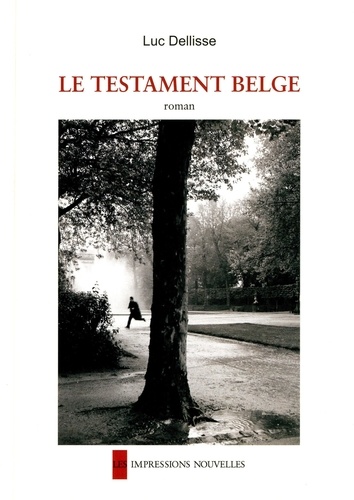 Luc Dellisse - Le testament belge.