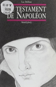 Luc Dellisse - Le testament de Napoléon.