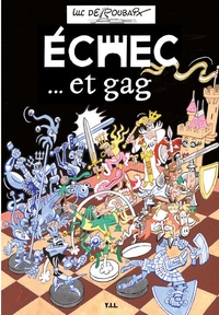 Luc Deroubaix - Echec … et Gag.