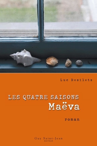 Luc Desilets - Les quatre saisons t 01 maeva.