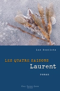 Luc Desilets - Les quatre saisons - Laurent.