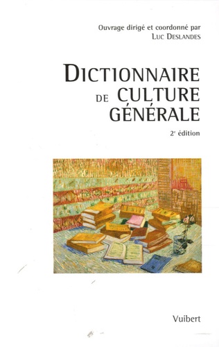 Luc Deslandes - Dictionnaire de culture générale.