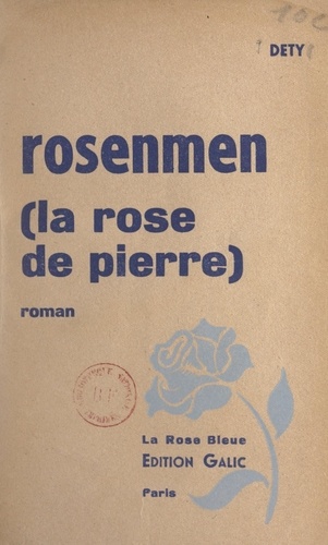 Rosenmen. La rose de pierre