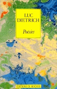 Luc Dietrich - Poésies.