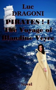  Luc Dragoni - Pirates 1. The Voyage of Blandine Veyre.