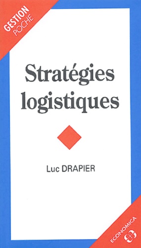Luc Drapier - Stratégies logistiques.