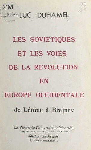 Les soviétiques et les voies de la révolution en Europe occidentale : de Lénine à Brejnev