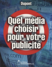 Luc Dupont - Quel média choisir pour votre publicité.