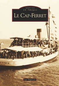 Luc Dupuyoo - Le Cap-Ferret.