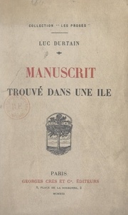Luc Durtain - Manuscrit trouvé dans une île.