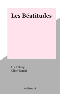 Luc Estang et Olive Tamari - Les Béatitudes.