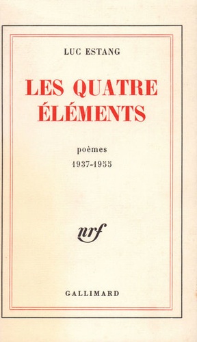 Luc Estang - Les quatre éléments (1937-1955).