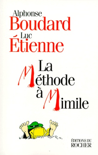 Luc Etienne et Alphonse Boudard - La méthode à Mimile - L'argot sans peine.