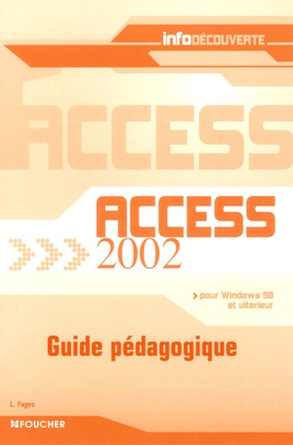 Luc Fages - Access 2002 - Guide pédagogique.