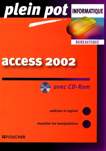 Luc Fages et Guy Van Assche - Access 2002. 1 Cédérom