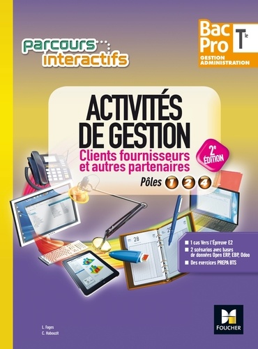 Luc Fages et Christian Habouzit - Activités de gestion clients fournisseurs et autres partenaires Tle Bac Pro Gestion-Administration - Pôles 1, 2, 4.