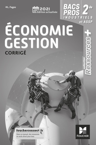 Luc Fages - Economie Gestion 2de Bac Pro industriels et ASSP - Corrigé.