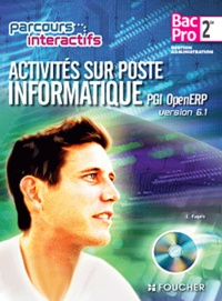 Luc Fages - Gestion administration, Bac pro 2de, activités sur poste informatique PGI Openerp version 6.1. 1 Cédérom