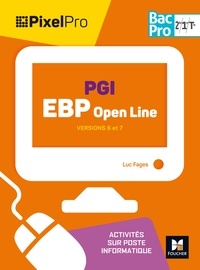 Luc Fages - PGI EBP Open Line 2de 1re Tle Bac pro Pixel Pro - Versions 6 et 7, activités sur poste informatique.