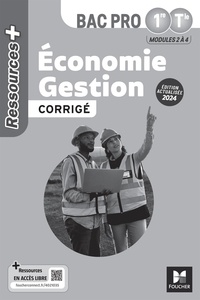 Luc Fages - Ressources Plus - ÉCONOMIE GESTION - 1re Tle Bac Pro - Ed. 2024 - Corrigé.