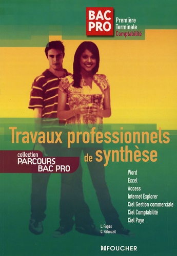Luc Fages et Christian Habouzit - Travaux professionnels de synthèse Bac pro 1e Tle.