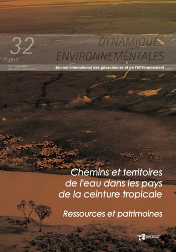 Chemins et territoires de l'eau dans les pays de la ceinture tropicale. Ressources et patrimoines - Dynamiques Environnementales 32