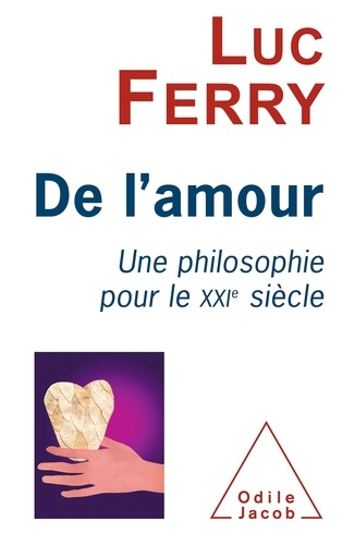 De l'amour. Une philosophie pour le XXIe siècle