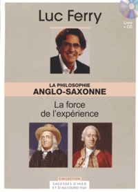 Luc Ferry - La Philosophie anglo-saxonne : a force de l'expérience. 1 CD audio
