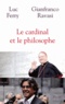 Luc Ferry et Gianfranco Ravasi - Le cardinal et le philosophe.