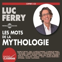 Luc Ferry - Les mots de la mythologie.