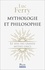 Mythologie et philosophie. Le sens des grands mythes grecs