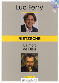 Luc Ferry - Nietzsche - La mort de Dieu. 1 CD audio
