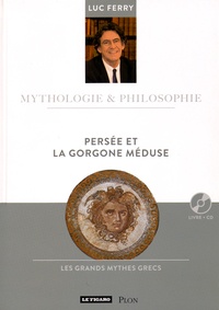 Luc Ferry - Persée et la Gorgone Méduse. 1 CD audio