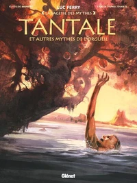 Tantale et autres mythes de l'orgueil