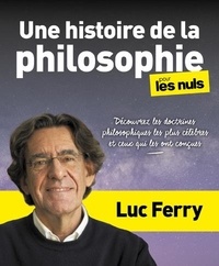 Luc Ferry - Une histoire de la philosophie pour les nuls.