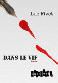 Luc Fivet - Dans le vif.