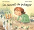 Luc Foccroulle et Annick Masson - Le secret du potager.