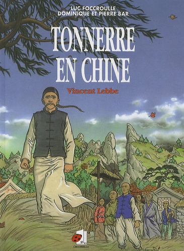 Luc Foccroulle et Dominique Bar - Tonnerre en Chine - Vincent Lebbe.