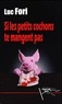 Luc Fori - Si les petits cochons te mangent pas.