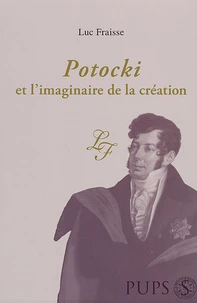Potocki et l'imaginaire de la création