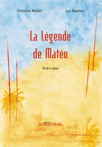 Luc Fuentes - La légende de Matéo.