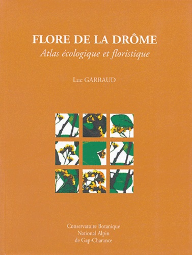 Luc Garraud - Flore de la Drôme - Atlas écologique et floristique.