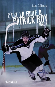 C'est la faute a patrick roy v 04