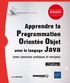 Luc Gervais - Apprendre la Programmation Orientée Objet avec le langage Java - Avec exercices pratiques et corrigés.