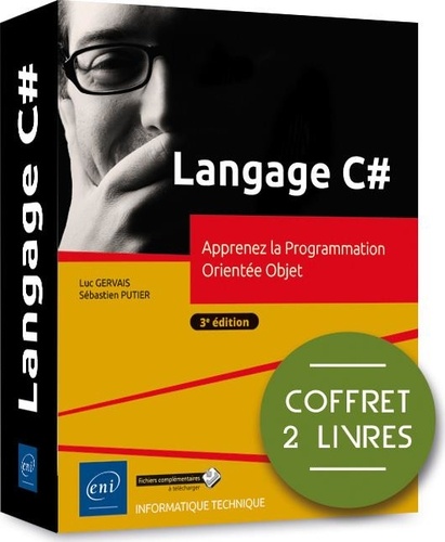 Luc Gervais et Sébastien Putier - Langage C# - Apprenez la Programmation Orientée Objet, 2 volumes.