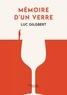 Luc Gilgbert - Mémoire d'un verre.