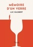 Luc Gilgbert - Mémoire d'un verre.