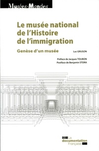 Le musée national de lhistoire de limmigration - Genèse dun musée.pdf