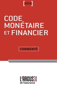 Luc Grynbaum - Code monétaire et financier commenté.