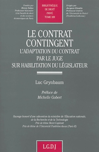 Luc Grynbaum - Le contrat contingent - L'adaptation du contrat par le juge sur l'habilitation du législateur.